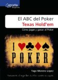 el abc del poker texas hold em: como jugar y ganar al poker-yago moreno lopez-9788492812738 el abc del poker texas hold em: como jugar y ganar al poker-yago moreno lopez-9788492812738