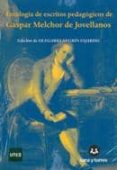 antologia de escritos pedagogicos de gaspar melchor de jovellanos-olegario negrin fajardo-9788492948338 antologia de escritos pedagogicos de gaspar melchor de jovellanos-olegario negrin fajardo-9788492948338