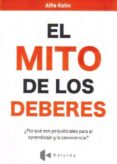 el mito de los deberes-alfie kohn-9788493833138 el mito de los deberes-alfie kohn-9788493833138