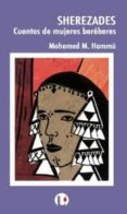 sherezades: cuentos de mujeres bereberes-mohamed m. hammu-9788493840938 sherezades: cuentos de mujeres bereberes-mohamed m. hammu-9788493840938