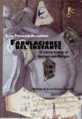 fabulaciones del instante o como matar el tiempo con borges-luis peñalver alhambra-9788494223938 fabulaciones del instante o como matar el tiempo con borges-luis peñalver alhambra-9788494223938