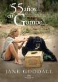 55 años en gombe-jane goodall-9788494383038 55 años en gombe-jane goodall-9788494383038