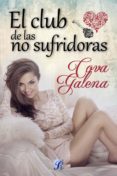 el club de las no sufridoras (ebook)-cova galena-9788494434938 el club de las no sufridoras (ebook)-cova galena-9788494434938