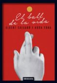 el ball de la vida-albert salvado-anna toha-9788494454738 el ball de la vida-albert salvado-anna toha-9788494454738
