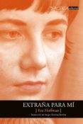 extraña para mi: una vida en una nueva lengua-9788494722738 extraña para mi: una vida en una nueva lengua-9788494722738