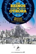 los reinos de otrora-manuel moyano-9788494917738 los reinos de otrora-manuel moyano-9788494917738
