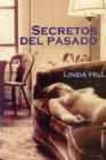 secretos del pasado-linda hill-9788495346438 secretos del pasado-linda hill-9788495346438