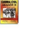 guerra civil aragon ii: imagenes-francisco escribano bernal-9788495487438 guerra civil aragon ii: imagenes-francisco escribano bernal-9788495487438