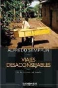 viajes desaconsejables. por las cienagas del planeta-alfredo semprun-9788495744838 viajes desaconsejables. por las cienagas del planeta-alfredo semprun-9788495744838