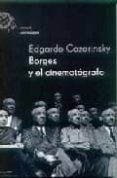 borges y el cinematografo-edgardo cozarinsky-9788495908438 borges y el cinematografo-edgardo cozarinsky-9788495908438
