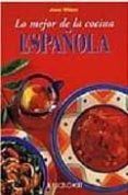 lo mejor de la cocina española-anne wilson-9788496304338 lo mejor de la cocina española-anne wilson-9788496304338