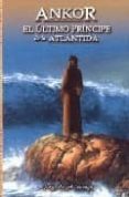ankor: el ultimo principe de la atlantida-jorge angel livraga rizzi-9788496369238 ankor: el ultimo principe de la atlantida-jorge angel livraga rizzi-9788496369238