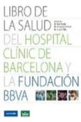 libro de la salud del hospital clinic de barcelona y la fundacion bbva-joan rodes-9788496515338 libro de la salud del hospital clinic de barcelona y la fundacion bbva-joan rodes-9788496515338