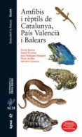 amfibis i rèptils de catalunya, país valencià i balears-xavier ribera-9788496553538 amfibis i rèptils de catalunya, país valencià i balears-xavier ribera-9788496553538