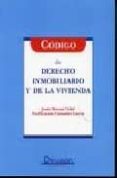 codigo de derecho inmobiliario y de la vivienda-jesus morant vidal-9788496705838 codigo de derecho inmobiliario y de la vivienda-jesus morant vidal-9788496705838