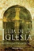 hija de la iglesia-fernando de artacho y perez-9788496829138 hija de la iglesia-fernando de artacho y perez-9788496829138