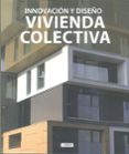 innovacion y diseño: vivienda colectiva-9788496969438 innovacion y diseño: vivienda colectiva-9788496969438