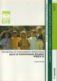 programa de inteligencia emocional para la convivencia escolar piece ii-antonio valles arandiga-9788497272438 programa de inteligencia emocional para la convivencia escolar piece ii-antonio valles arandiga-9788497272438