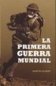 la primera guerra mundial-martin gilbert-9788497342438 la primera guerra mundial-martin gilbert-9788497342438
