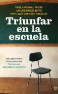 triunfar en la escuela: guia para afrontar el fracaso escolar. or ientaciones para padres y profesores-fidel sandoval prieto-narciso garcia nieto-9788497349338 triunfar en la escuela: guia para afrontar el fracaso escolar. or ientaciones para padres y profesores-fidel sandoval prieto-narciso garcia nieto-9788497349338