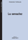 la sensatez-francesc torralba rosello-9788497436038 la sensatez-francesc torralba rosello-9788497436038