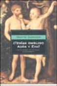 ¿tenian adan y eva ombligo?: las falsedades de la ciencia al desc ubierto-martin gardner-9788497592338 ¿tenian adan y eva ombligo?: las falsedades de la ciencia al desc ubierto-martin gardner-9788497592338
