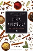 dieta ayurvedica: la guia definitiva-joyce villaume le don-9788497777438 dieta ayurvedica: la guia definitiva-joyce villaume le don-9788497777438