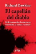 el capellan del diablo: reflexiones sobre la esperanza, la mentir a, la ciencia y el amor-richard dawkins-9788497840538 el capellan del diablo: reflexiones sobre la esperanza, la mentir a, la ciencia y el amor-richard dawkins-9788497840538