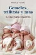 gemelos, trillizas y mas-pamela fierro-9788497990738 gemelos, trillizas y mas-pamela fierro-9788497990738