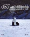 guia para observar ballenas, delfines y marsopas en su habitat-trevor day-9788498012538 guia para observar ballenas, delfines y marsopas en su habitat-trevor day-9788498012538