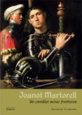 joanot martorell. un cavaller sense fronteres-silvestre vilaplana-9788498247138 joanot martorell. un cavaller sense fronteres-silvestre vilaplana-9788498247138