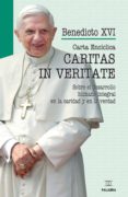 caritas in veritate (carta enciclica)-joseph benedicto xvi ratzinger-9788498402438 caritas in veritate (carta enciclica)-joseph benedicto xvi ratzinger-9788498402438