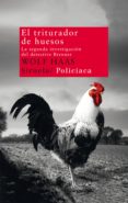 el triturador de huesos: la segunda investigacion del detective b renner-wolf haas-9788498416138 el triturador de huesos: la segunda investigacion del detective b renner-wolf haas-9788498416138