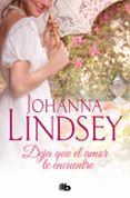 deja que el amor te encuentre-johanna lindsey-9788498729238 deja que el amor te encuentre-johanna lindsey-9788498729238