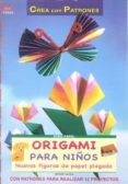 origami para niños: nuevas figuras de papel plegado-lacza miyuki-9788498742138 origami para niños: nuevas figuras de papel plegado-lacza miyuki-9788498742138