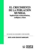 el crecimiento de la poblacion mundial: implicaciones socioeconom icas, ecologicas y eticas-jesus javier sanchez barricarte-9788498761238 el crecimiento de la poblacion mundial: implicaciones socioeconom icas, ecologicas y eticas-jesus javier sanchez barricarte-9788498761238