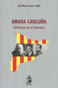amada cataluña-jose manuel cuenca toribio-9788498902938 amada cataluña-jose manuel cuenca toribio-9788498902938