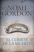 el comité de la muerte (ebook)-noah gordon-9788499183138 el comité de la muerte (ebook)-noah gordon-9788499183138