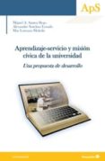 aprendizaje-servicio y mision civica en la universidad: una propuesta de desarrollo-miguel angel santos rego-9788499217338 aprendizaje servicio y mision civica en la universidad: una propuesta de desarrollo miguel angel santos rego 9788499217338