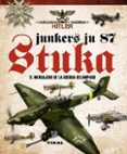 junkers ju 87 stuka. el mensajero de la guerra relampago-jose miguel sales lluch-9788499282138 junkers ju 87 stuka. el mensajero de la guerra relampago-jose miguel sales lluch-9788499282138