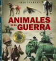 animales en la guerra-giorgio bergamino-gianni palitta-9788499283838 animales en la guerra-giorgio bergamino-gianni palitta-9788499283838