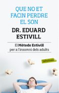 que no et facin perdre el son-eduard estivill-9788499307138 que no et facin perdre el son-eduard estivill-9788499307138