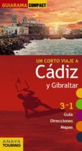 un corto viaje a cadiz y gibraltar 2017 (guiarama compact)-enrique montiel-9788499358338 un corto viaje a cadiz y gibraltar 2017 (guiarama compact)-enrique montiel-9788499358338