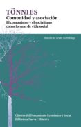 comunidad y asociacion: el comunismo y el socialismo como formas de vida social-ferdinand tonnies-9788499402338 comunidad y asociacion: el comunismo y el socialismo como formas de vida social-ferdinand tonnies-9788499402338
