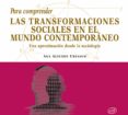 para comprender las transformaciones sociales en el mundo contemporáneo (ebook)-ana aliende urtasun-9788499455938 para comprender las transformaciones sociales en el mundo contemporáneo (ebook)-ana aliende urtasun-9788499455938