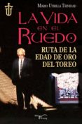 la vida en el ruedo (ebook)-9788499497938 la vida en el ruedo (ebook)-9788499497938