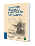 formacion pedagogica y practica del profesorado-antonio medina rivilla-9788499610238 formacion pedagogica y practica del profesorado-antonio medina rivilla-9788499610238