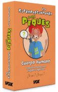 los superpreguntones para peques :cuerpo humano-9788499742038 los superpreguntones para peques :cuerpo humano-9788499742038