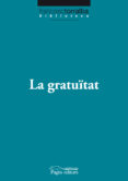 la gratuitat-francesc torralba-9788499750538 la gratuitat-francesc torralba-9788499750538