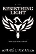 Kindle descargando libros REBIRTHING LIGHT de ANDRÉ LUIZ AGRA ePub en español 9788530011338